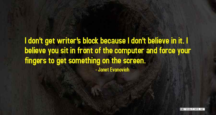 Writer S Advice Quotes By Janet Evanovich