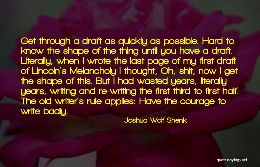 Writer S Advice Quotes By Joshua Wolf Shenk