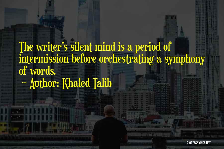 Writer S Advice Quotes By Khaled Talib