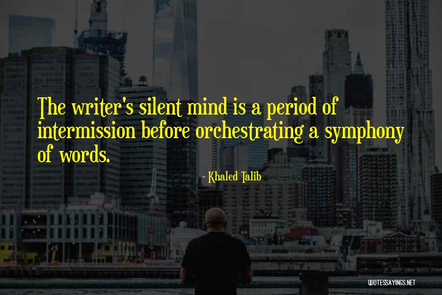 Writer S Advice Quotes By Khaled Talib