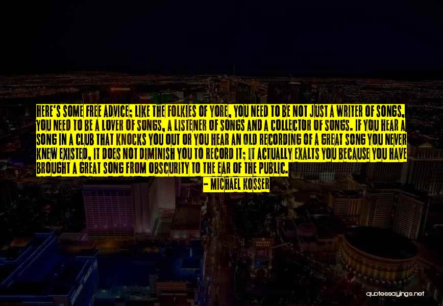 Writer S Advice Quotes By Michael Kosser