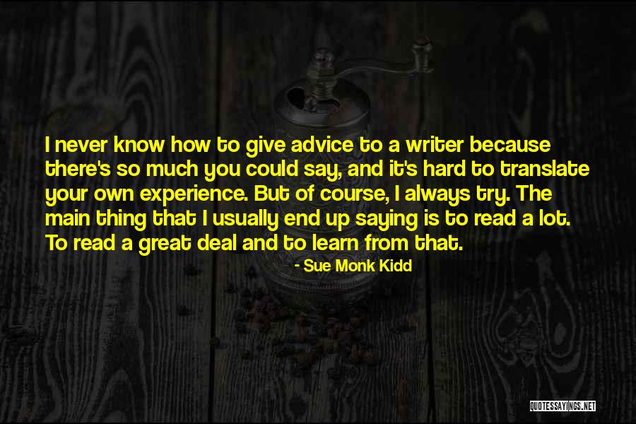 Writer S Advice Quotes By Sue Monk Kidd