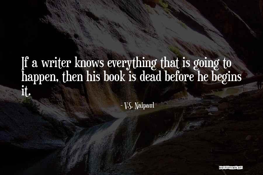 Writer S Advice Quotes By V.S. Naipaul Writer S Advice Quotes By V.S. Naipaul