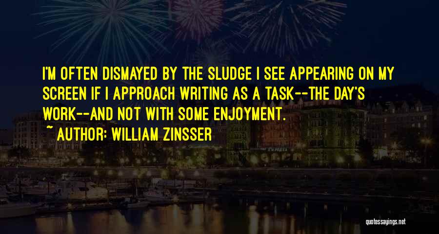 Writer S Advice Quotes By William Zinsser
