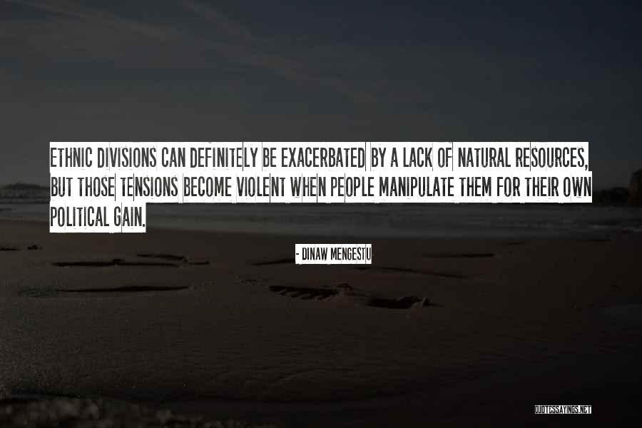 Writer S Disorders Quotes By Dinaw Mengestu Writer S Disorders Quotes By Dinaw Mengestu