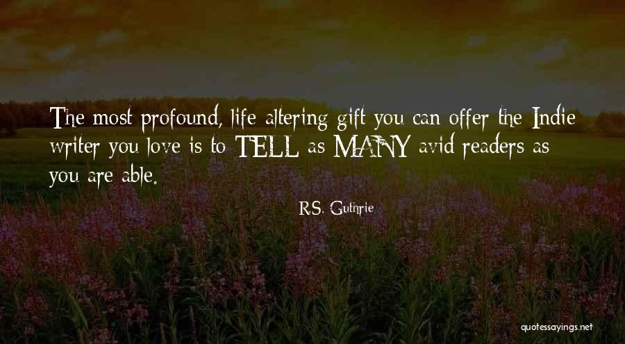 Writer S Quotes By R.S. Guthrie