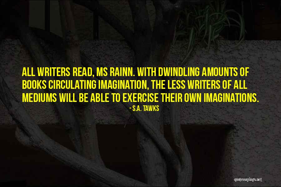 Writer S Quotes By S.A. Tawks