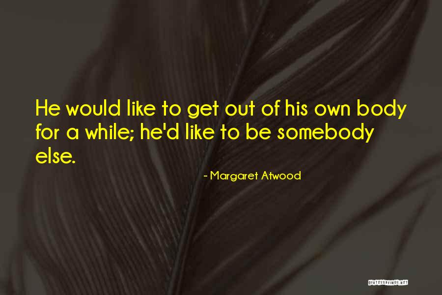 Writer S Techniques Quotes By Margaret Atwood Writer S Techniques Quotes By Margaret Atwood