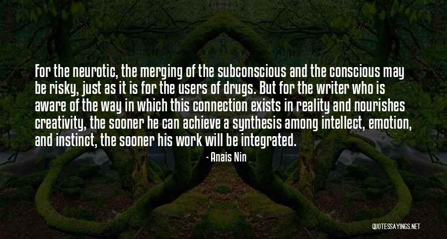 Writer That Did Drugs Quotes By Anais Nin Writer That Did Drugs Quotes By Anais Nin