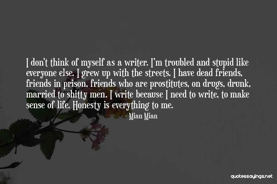 Writer That Did Drugs Quotes By Mian Mian Writer That Did Drugs Quotes By Mian Mian