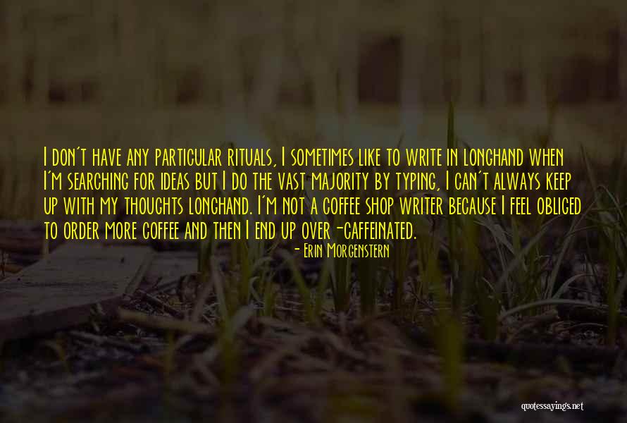Writer Thoughts Quotes By Erin Morgenstern Writer Thoughts Quotes By Erin Morgenstern