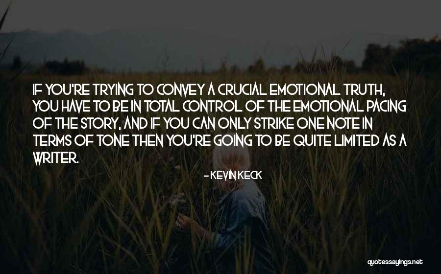 Writer Tone Quotes By Kevin Keck Writer Tone Quotes By Kevin Keck