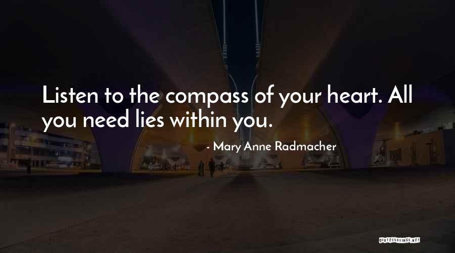 Writerial Quotes By Mary Anne Radmacher