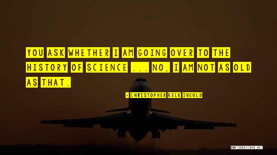 Writerliness Quotes By Christopher Kelk Ingold Writerliness Quotes By Christopher Kelk Ingold