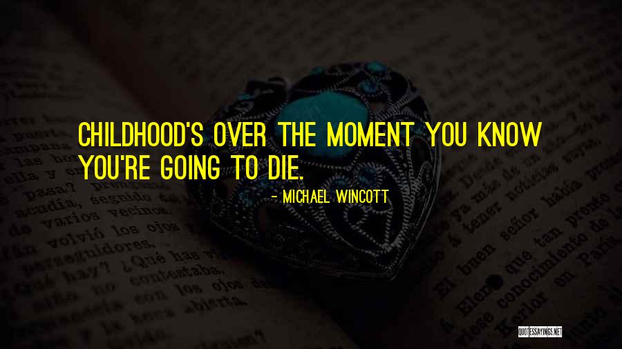 Writerly Life Quotes By Michael Wincott Writerly Life Quotes By Michael Wincott