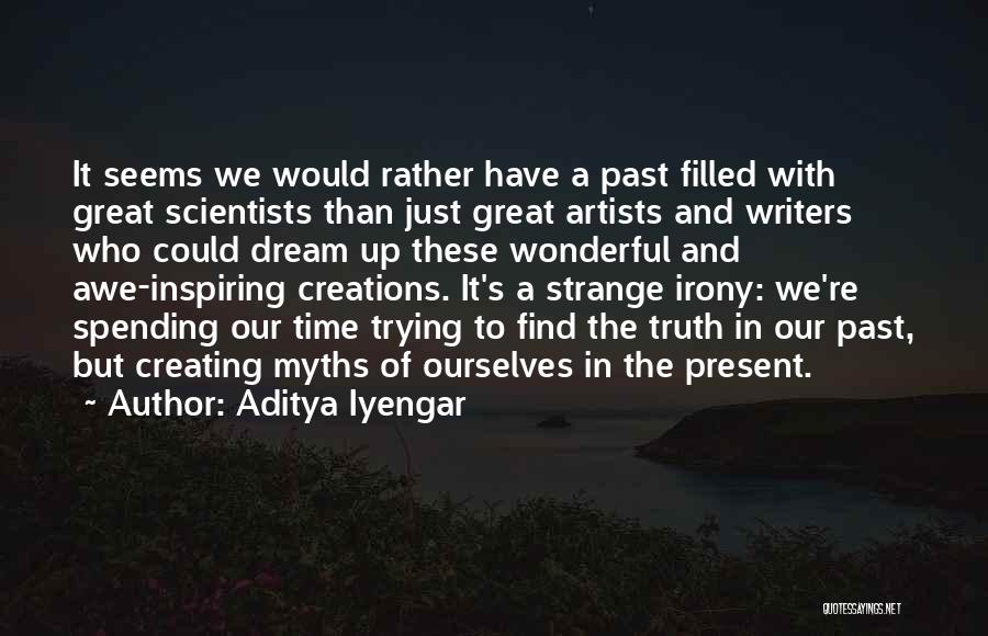 Writers And Artists Quotes By Aditya Iyengar