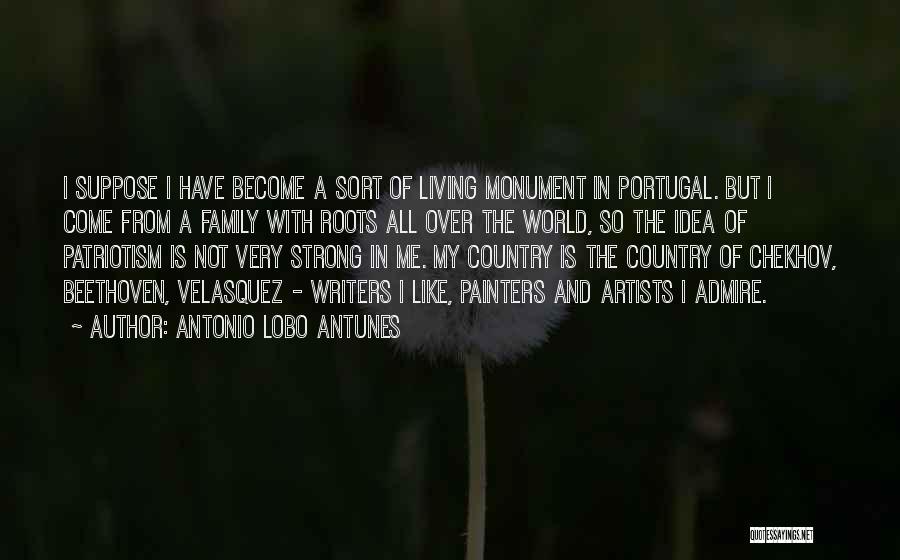 Writers And Artists Quotes By Antonio Lobo Antunes