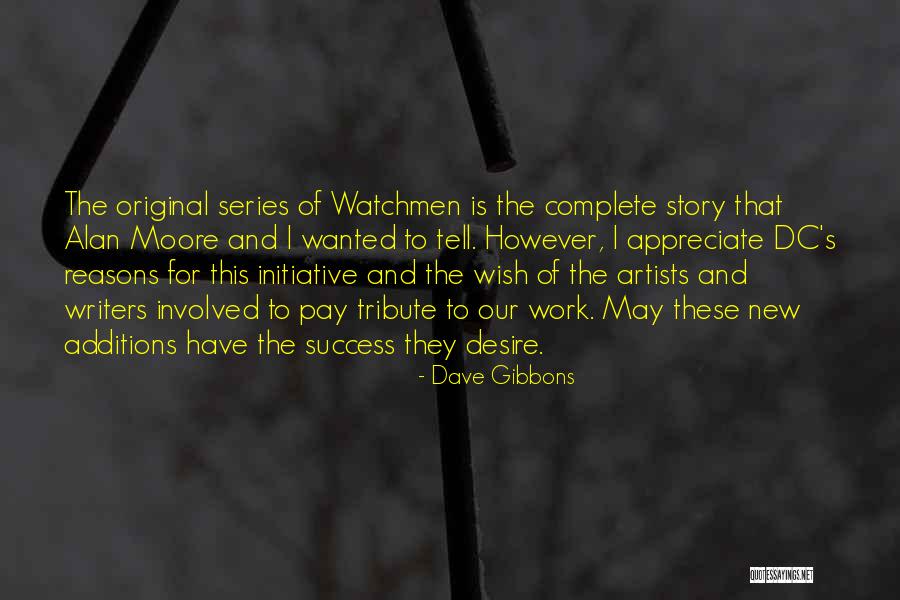 Writers And Artists Quotes By Dave Gibbons