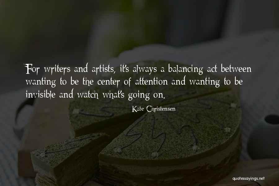 Writers And Artists Quotes By Kate Christensen