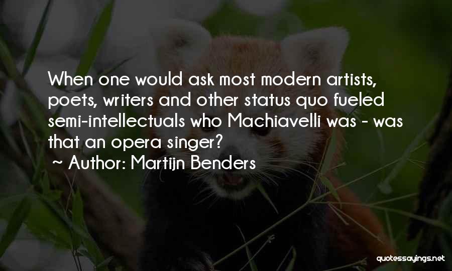 Writers And Artists Quotes By Martijn Benders