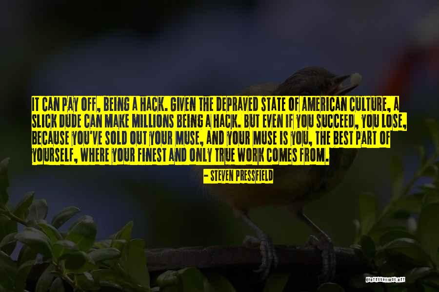 Writers And Artists Quotes By Steven Pressfield