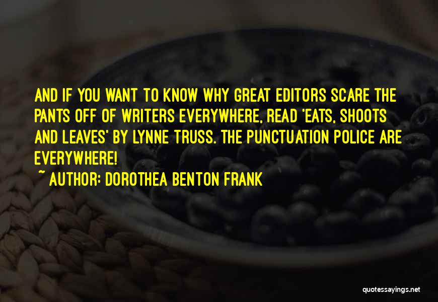 Writers And Editors Quotes By Dorothea Benton Frank