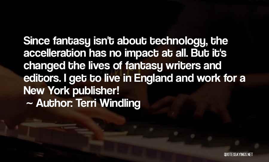 Writers And Editors Quotes By Terri Windling