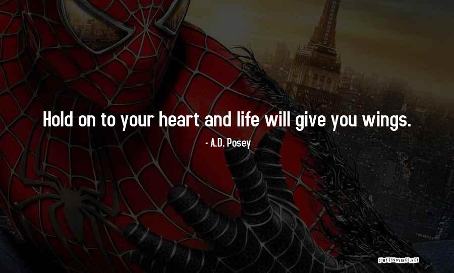 Writers And Life Quotes By A.D. Posey Writers And Life Quotes By A.D. Posey