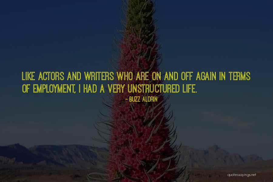 Writers And Life Quotes By Buzz Aldrin Writers And Life Quotes By Buzz Aldrin