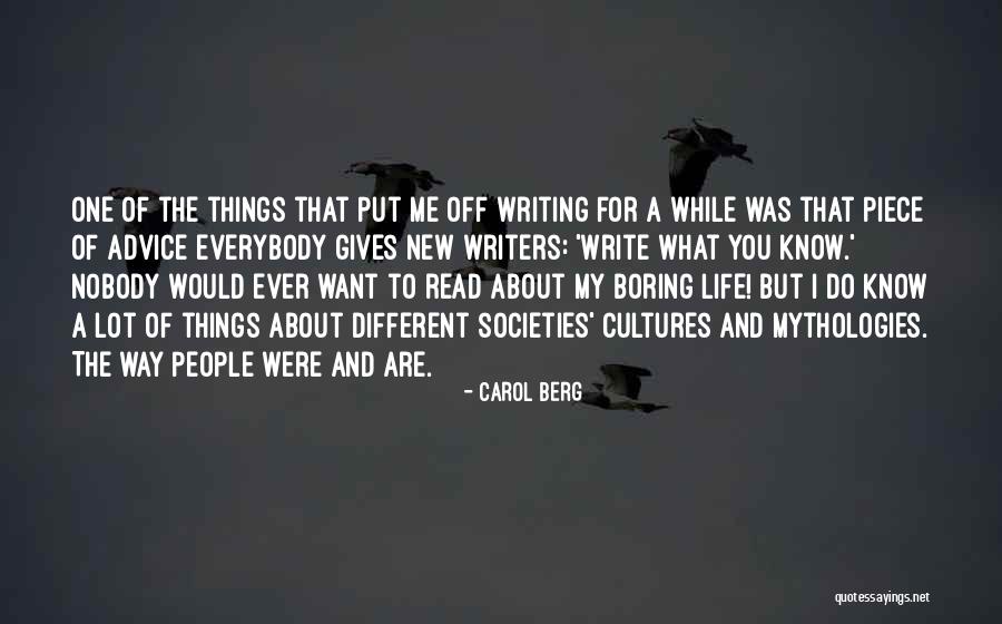 Writers And Life Quotes By Carol Berg Writers And Life Quotes By Carol Berg