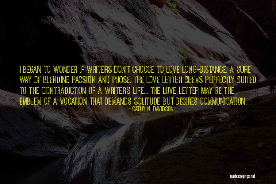 Writers And Life Quotes By Cathy N. Davidson Writers And Life Quotes By Cathy N. Davidson