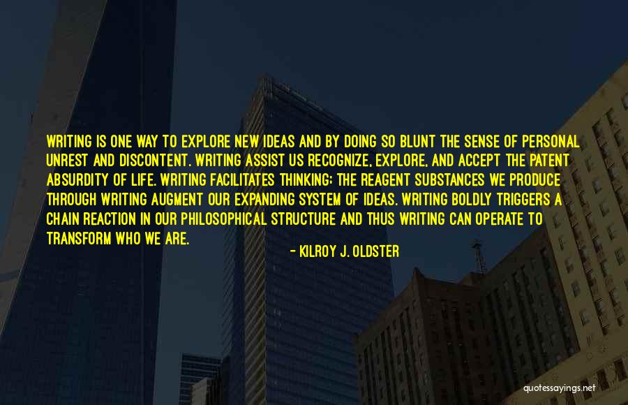 Writers And Life Quotes By Kilroy J. Oldster