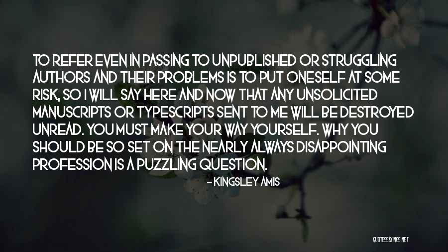 Writers And Life Quotes By Kingsley Amis Writers And Life Quotes By Kingsley Amis