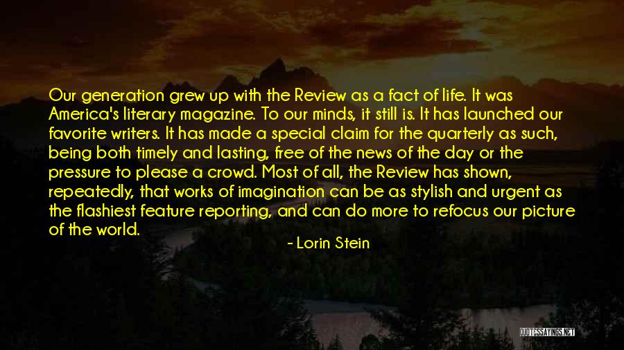 Writers And Life Quotes By Lorin Stein Writers And Life Quotes By Lorin Stein