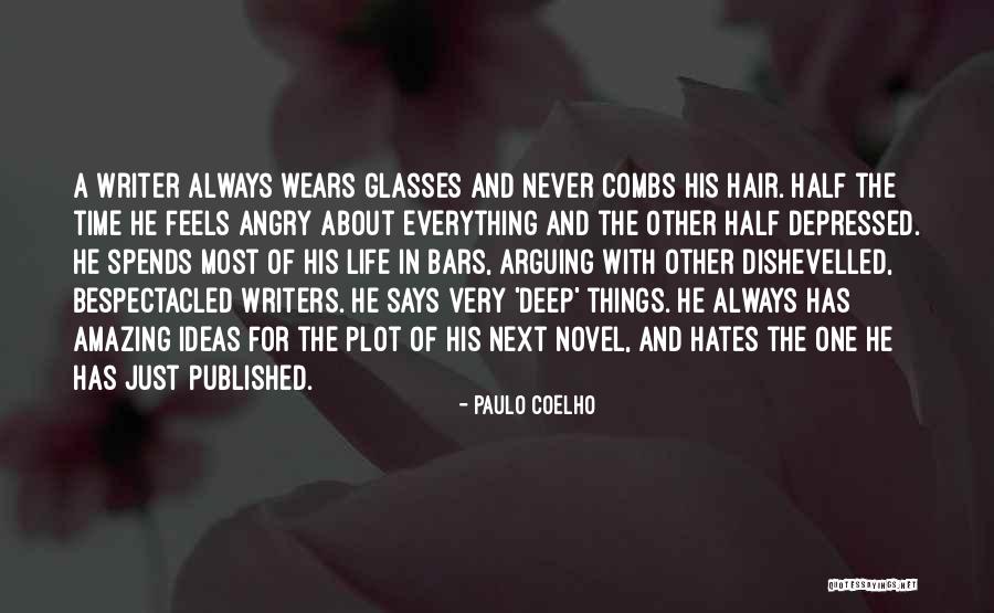 Writers And Life Quotes By Paulo Coelho Writers And Life Quotes By Paulo Coelho