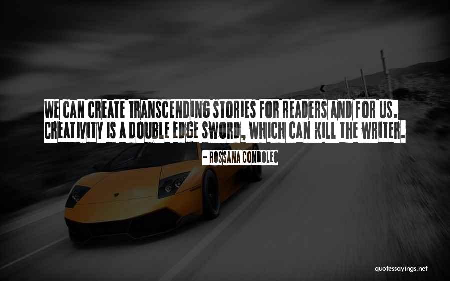Writers And Life Quotes By Rossana Condoleo Writers And Life Quotes By Rossana Condoleo