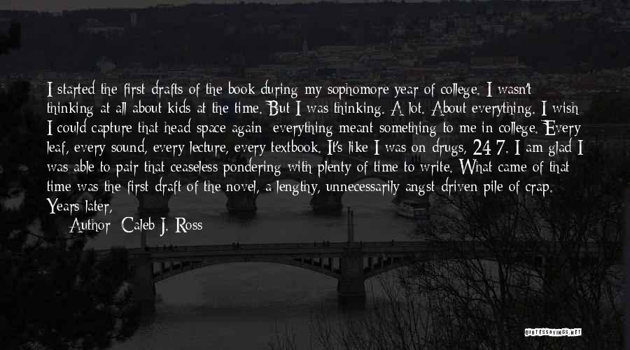Writers And Writing Quotes By Caleb J. Ross