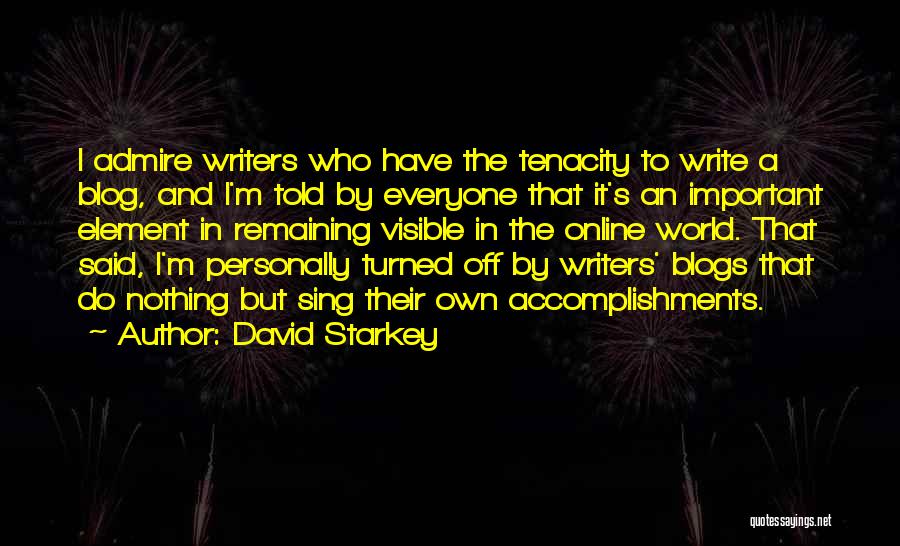 Writers And Writing Quotes By David Starkey