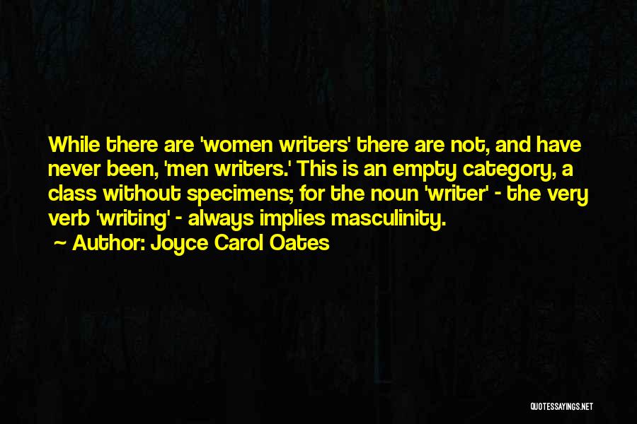 Writers And Writing Quotes By Joyce Carol Oates