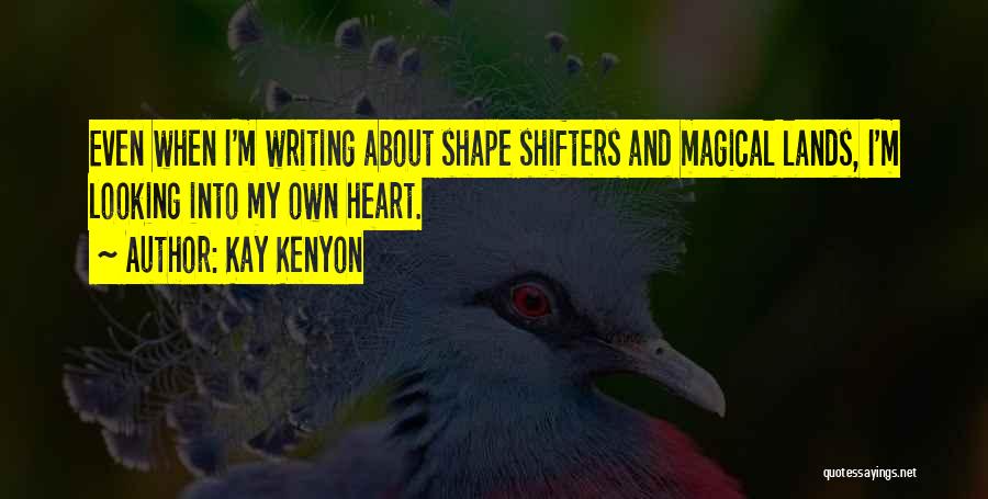 Writers And Writing Quotes By Kay Kenyon