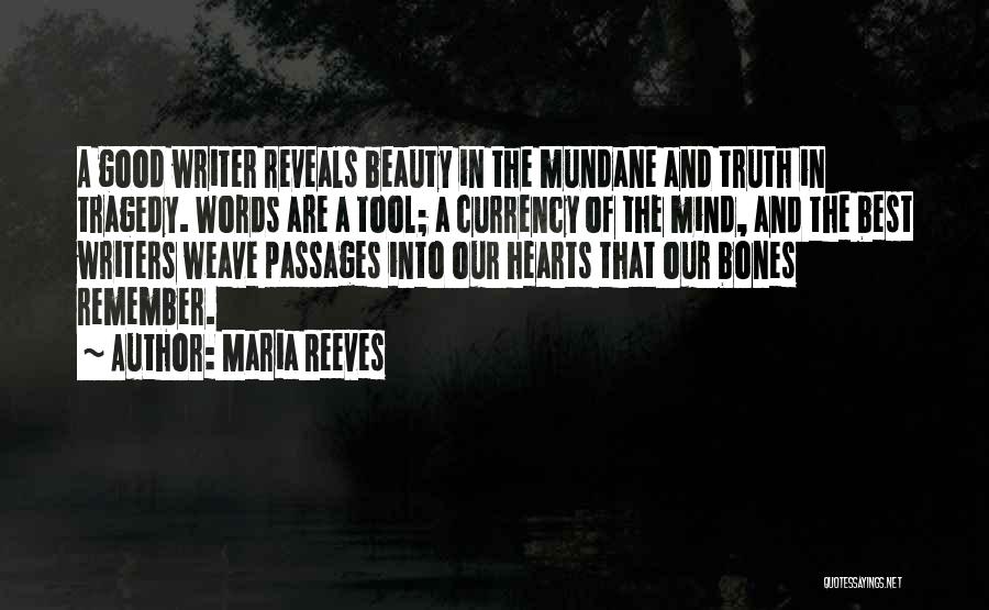 Writers And Writing Quotes By Maria Reeves