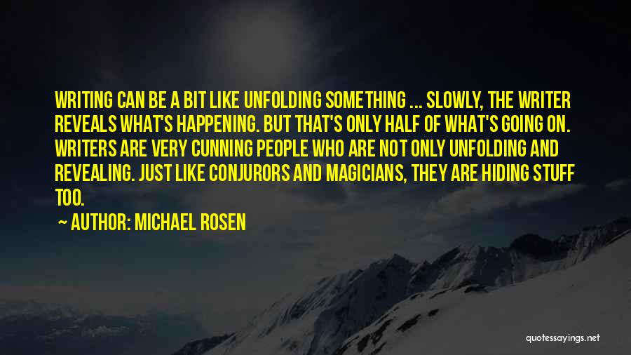 Writers And Writing Quotes By Michael Rosen