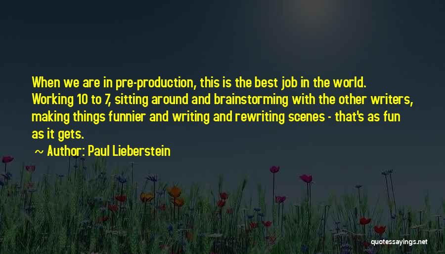 Writers And Writing Quotes By Paul Lieberstein