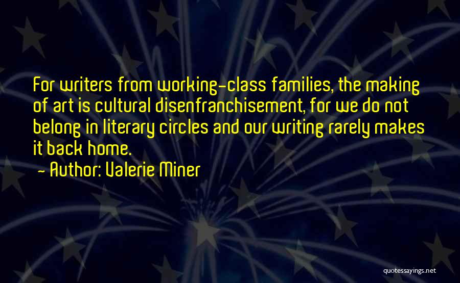 Writers And Writing Quotes By Valerie Miner