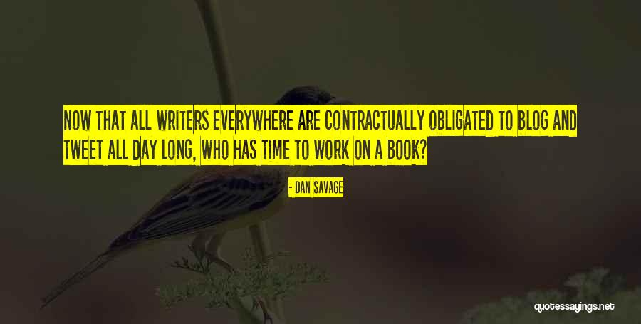 Writers Are Quotes By Dan Savage Writers Are Quotes By Dan Savage