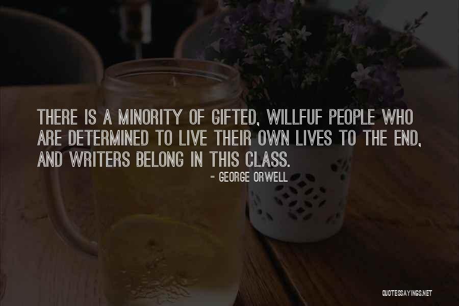 Writers Are Quotes By George Orwell Writers Are Quotes By George Orwell