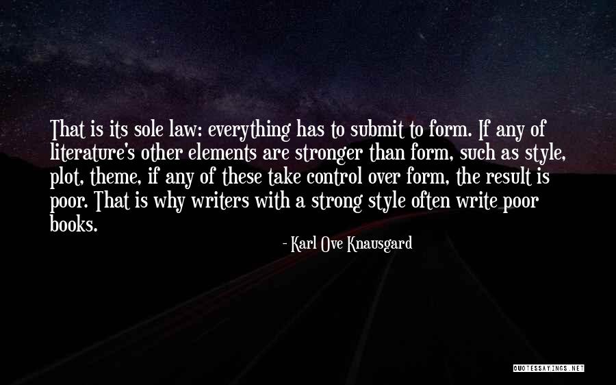 Writers Are Quotes By Karl Ove Knausgard Writers Are Quotes By Karl Ove Knausgard