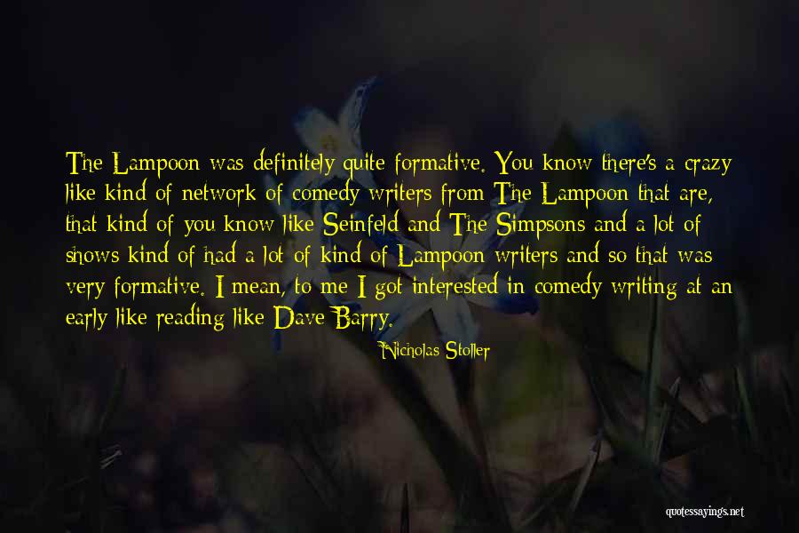 Writers Are Quotes By Nicholas Stoller Writers Are Quotes By Nicholas Stoller