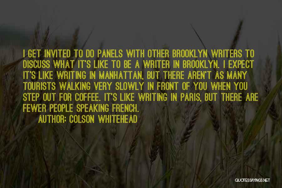 Writer's Coffee Quotes By Colson Whitehead Writer's Coffee Quotes By Colson Whitehead