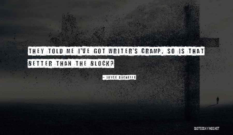 Writers Cramp Quotes By Joyce Rachelle Writers Cramp Quotes By Joyce Rachelle